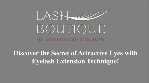 Discover the Secret of Attractive Eyes with Eyelash Extension Technique!