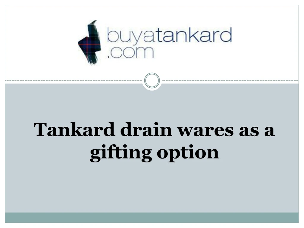 tankard drain wares as a gifting option