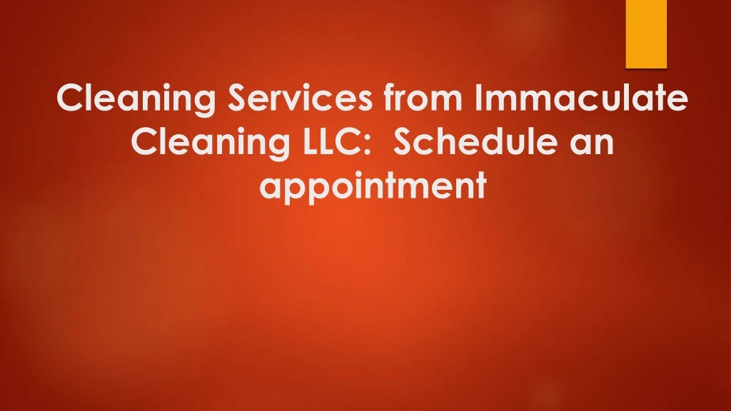 cleaning services from immaculate cleaning llc schedule an appointment