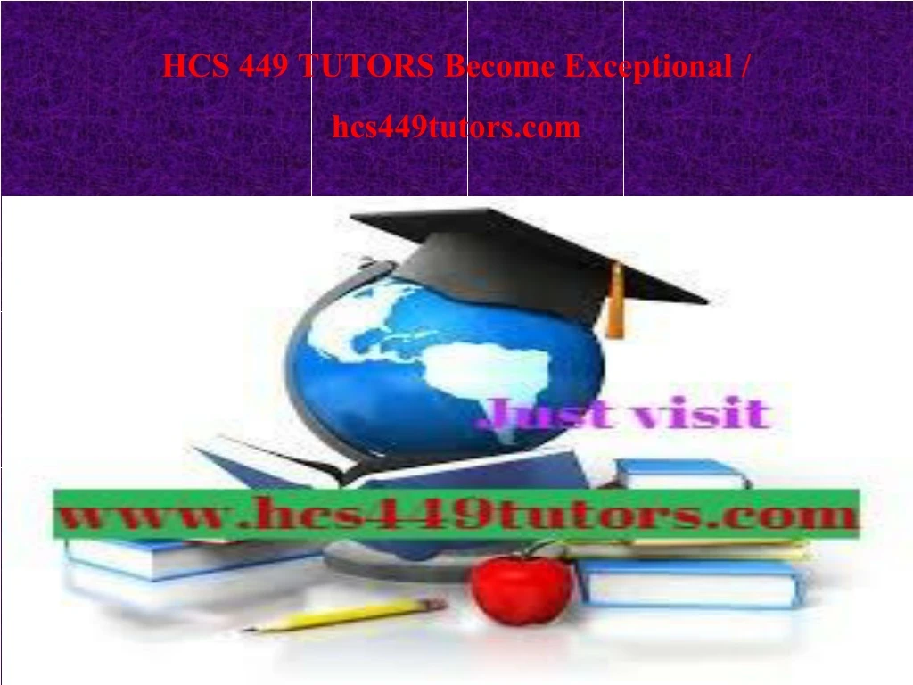 hcs 449 tutors become exceptional hcs449tutors com