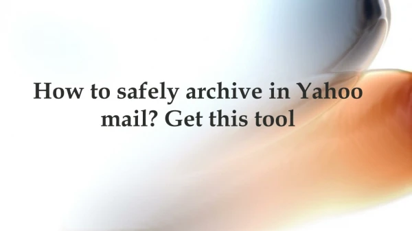 How to archive mails in Yahoo