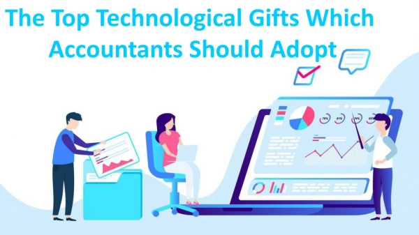 the top technological gift which accountants should adopt