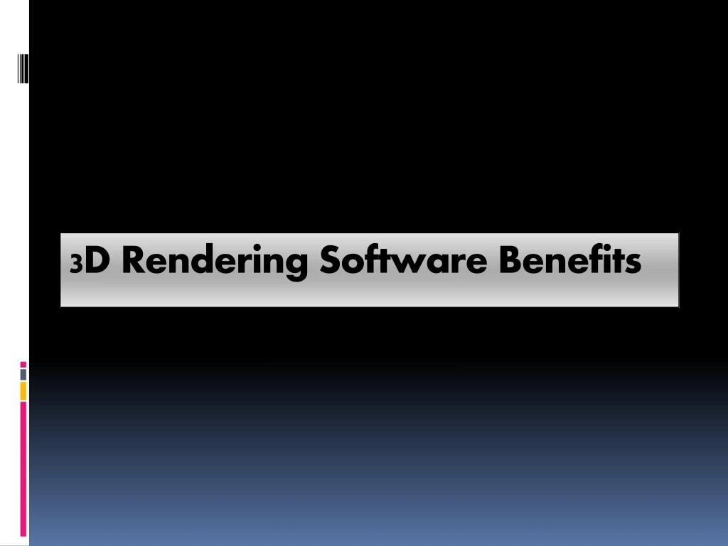 3d rendering software benefits