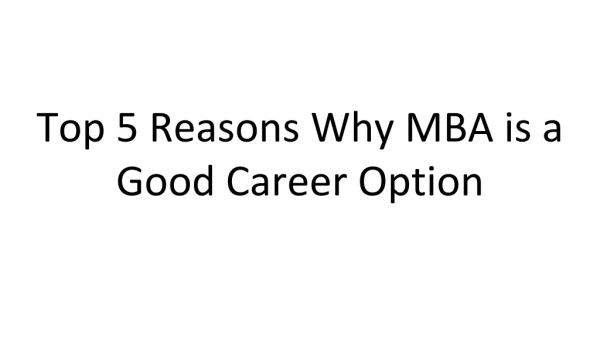 5 Reasons why MBA is a good career option