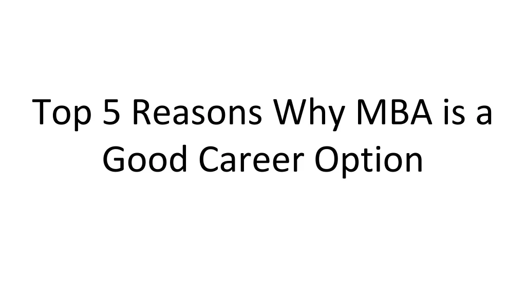 top 5 reasons why mba is a good career option