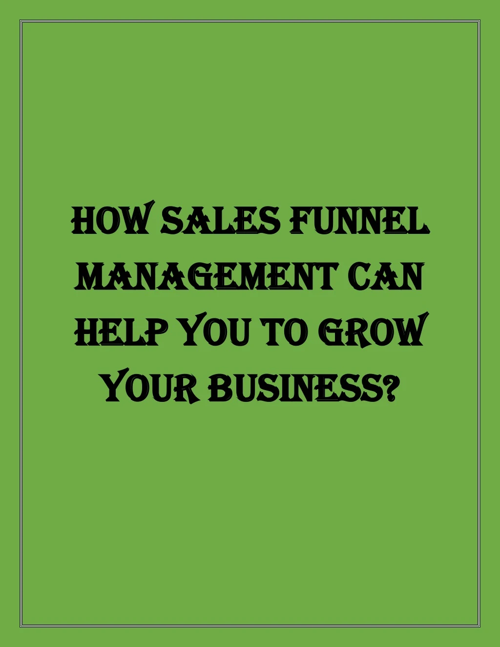 how sales funnel how sales funnel management