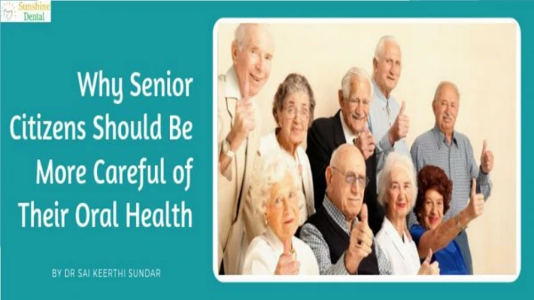 Why Senior Citizens Should Be More Careful of Their Oral Health | Best Dental Treatment in Whitefield | Sunshine Dental