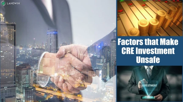 Factors that Make CRE Investment Unsafe