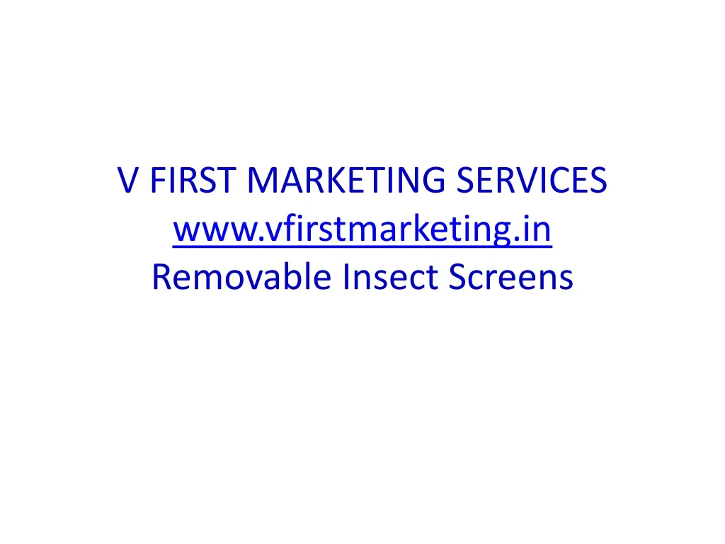 v first marketing services www vfirstmarketing in removable insect screens