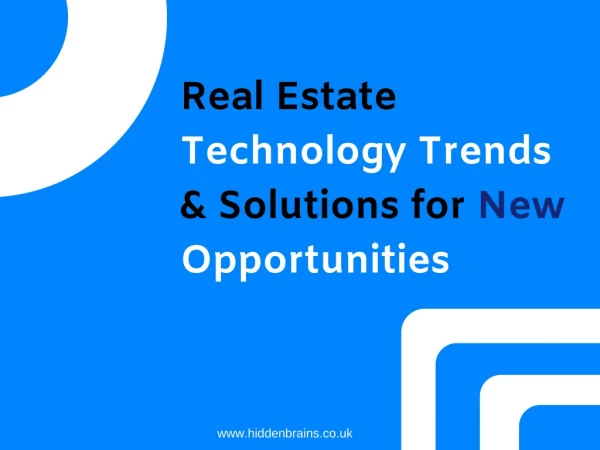 Real Estate Technology Trends & Solutions for New Opportunities