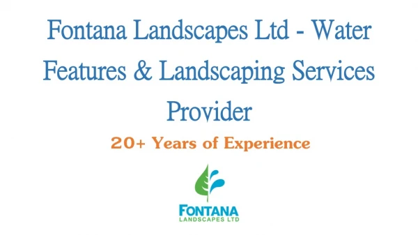 Fontana Landscapes Ltd - Water Features and Landscaping Services Provider