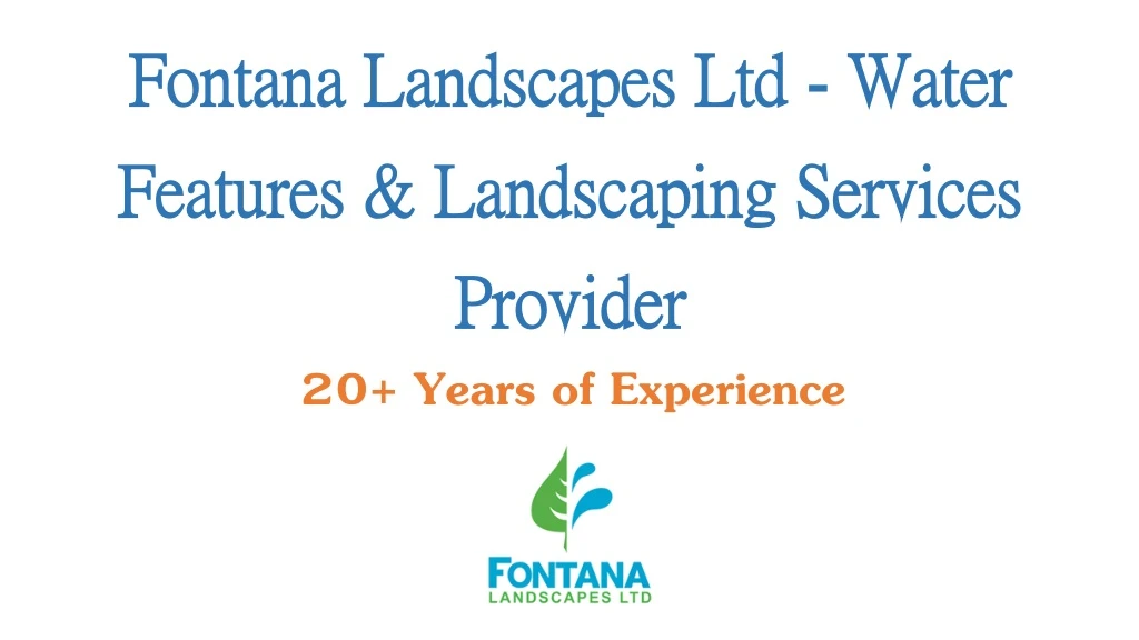fontana landscapes ltd water features landscaping services provider