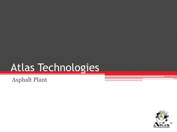 Exporter of Asphalt Plant - Atlas Technologies