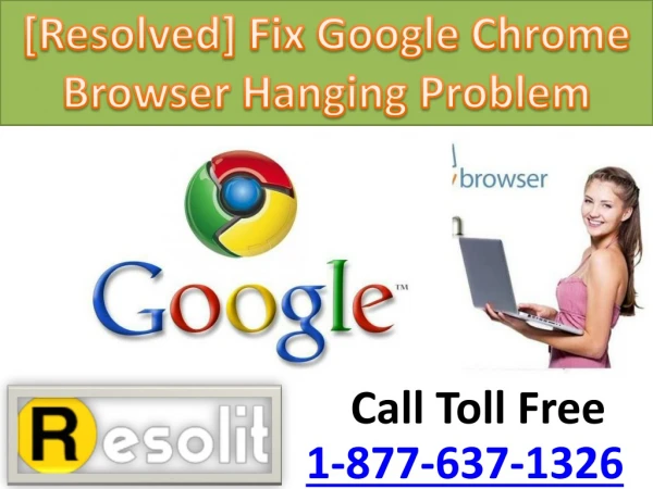 Google Chrome Browser Hanging Problem