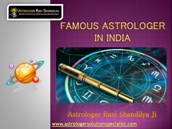 Famous Astrologer in India – ( 91)-9872289816 – Astrologer Ravi Shandilya