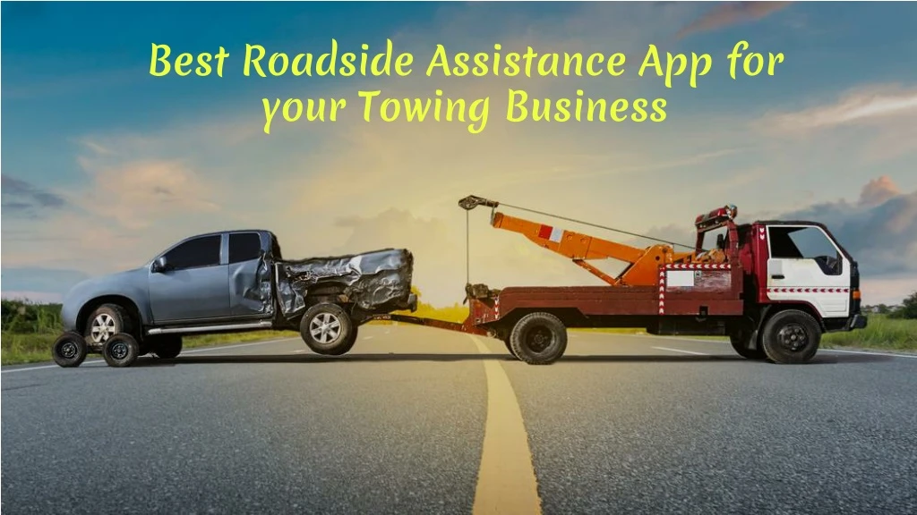 best roadside assistance app for your towing
