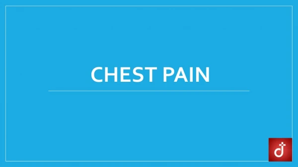 Chest Pain - Causes, Risk factors, Symptoms, Diagnosis, Treatment