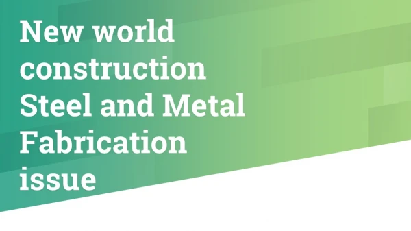 Need for New World construction support service for metal fabrication