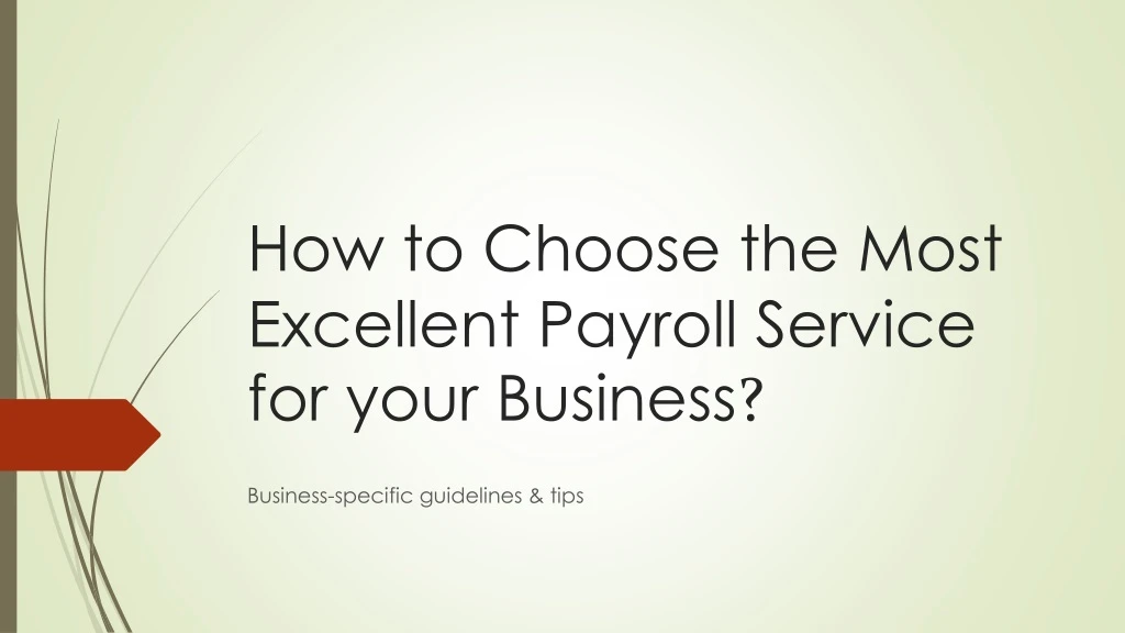 how to choose the most excellent payroll service for your business