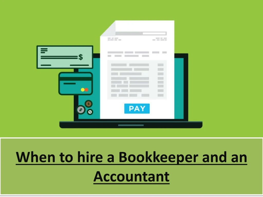 when to hire a bookkeeper and an accountant
