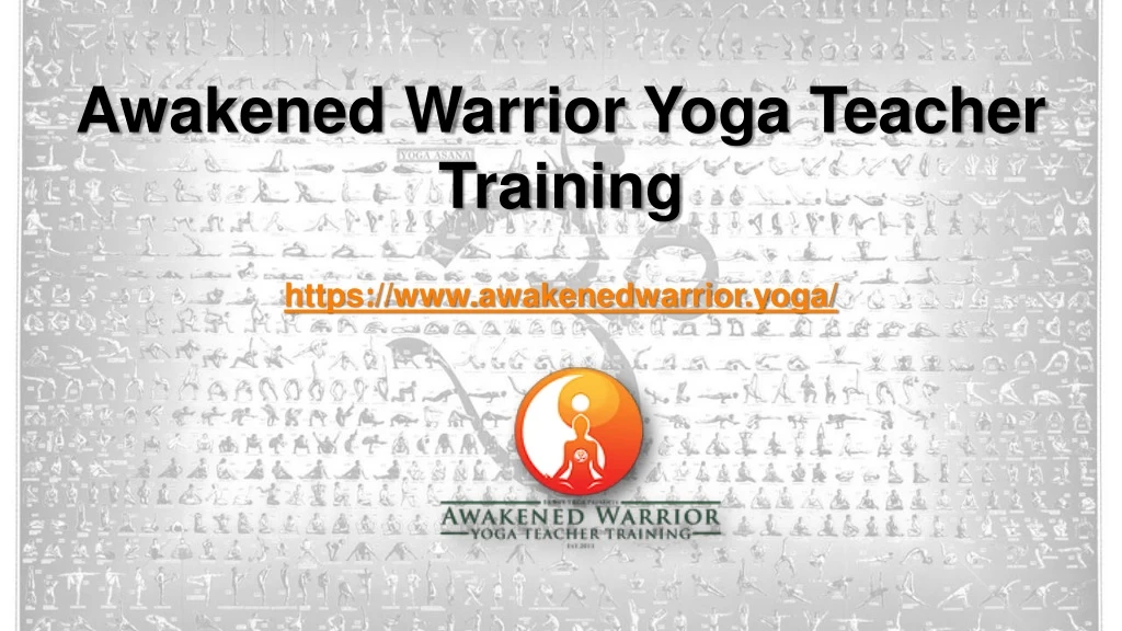 awakened warrior yoga teacher training