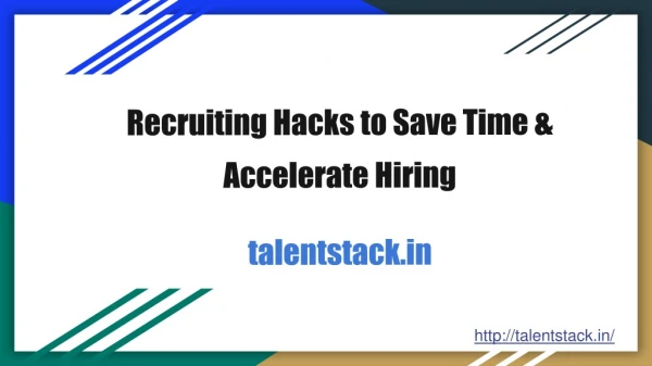 Recruiting Hacks to Save Time & Accelerate Hiring