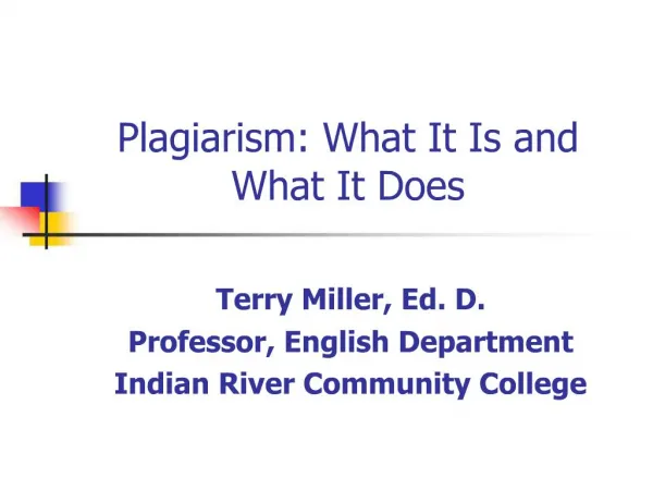 Plagiarism: What It Is and What It Does