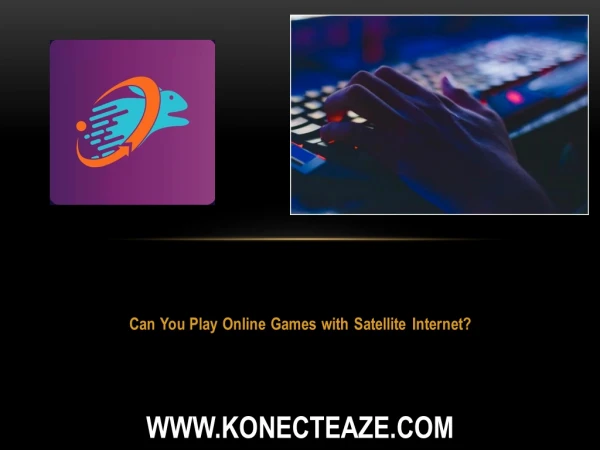 Can You Play Online Games with Satellite Internet?