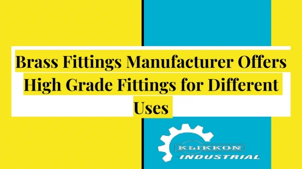 Brass Fittings Manufacturer Offers High Grade Fittings for Different Uses