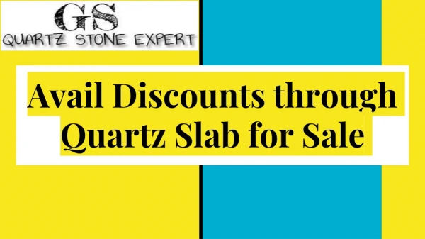 Avail Discounts through Quartz Slab for Sale