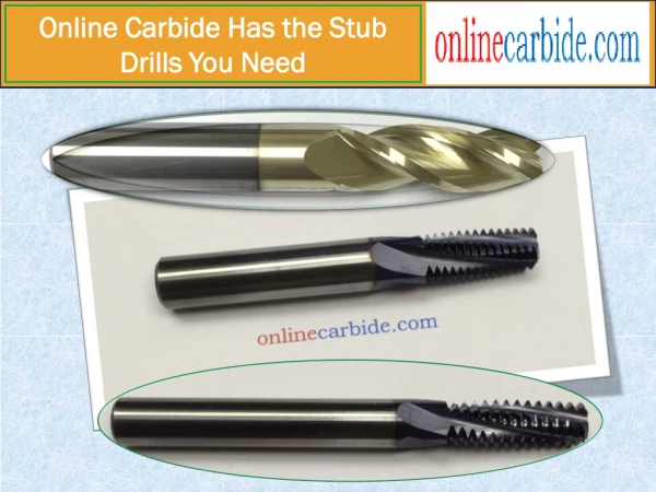 Online Carbide Has the Stub Drills You Need