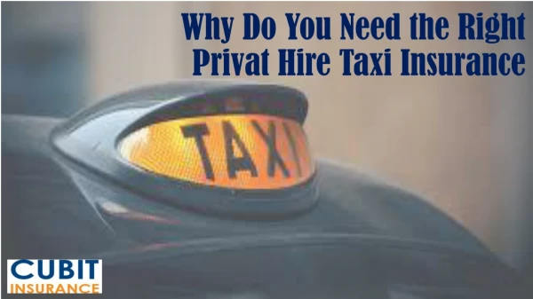 Why Do You Need the Right Privat Hire Taxi Insurance?