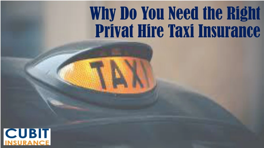 why do you need the right privat hire taxi insurance