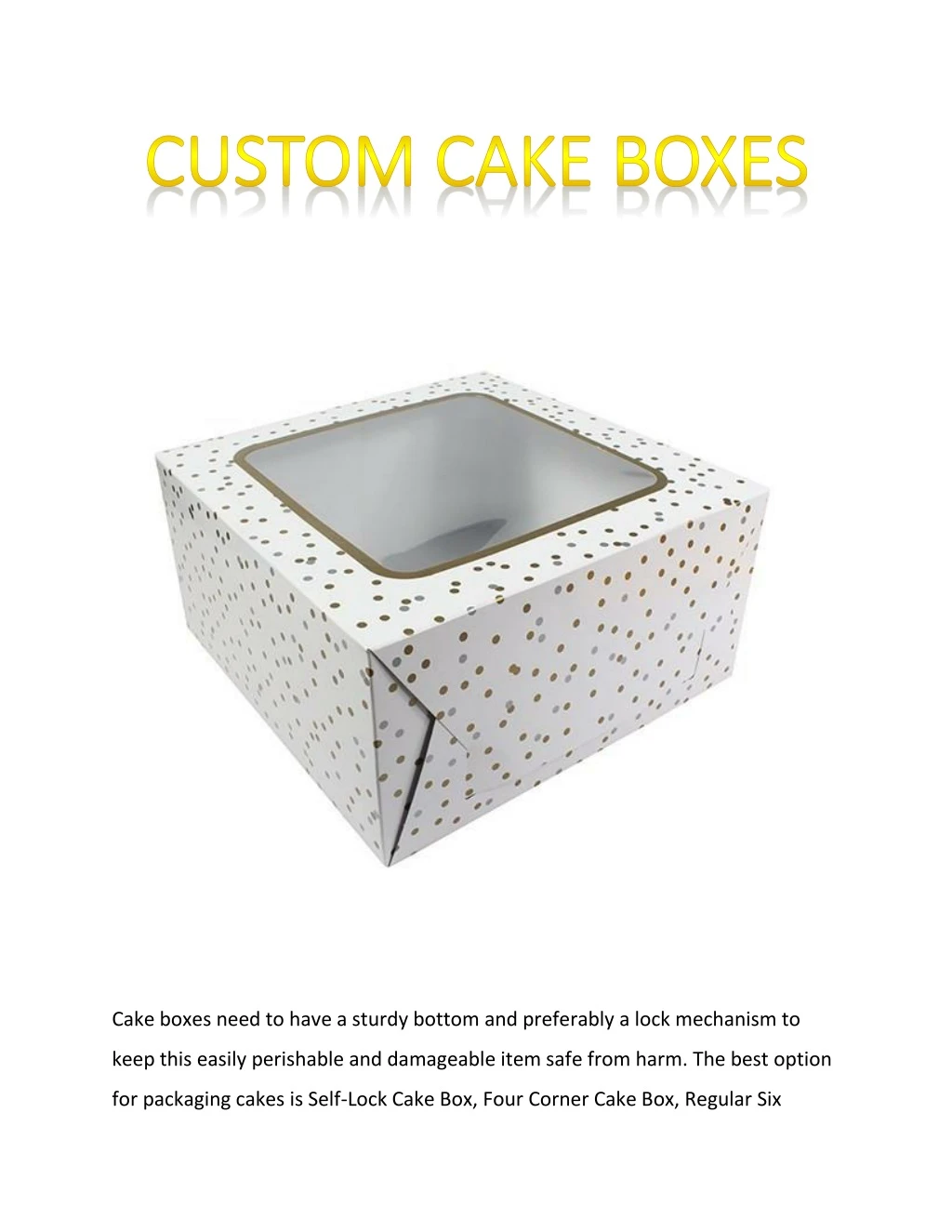 cake boxes need to have a sturdy bottom