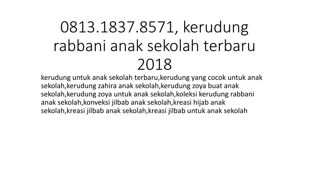 0813 1837 8571 kerudung rabbani anak sekolah terbaru 2018