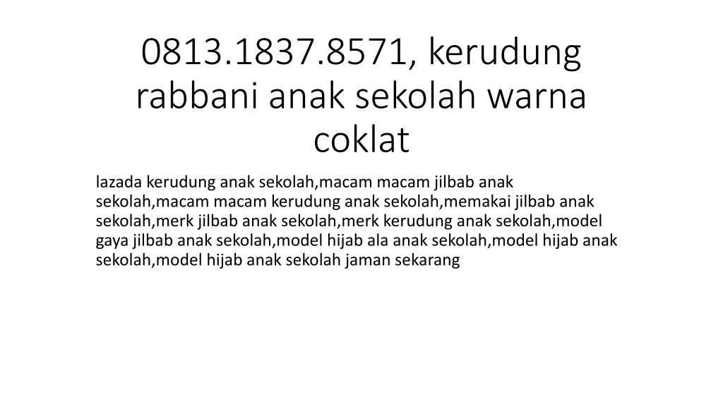 0813 1837 8571 kerudung rabbani anak sekolah warna coklat