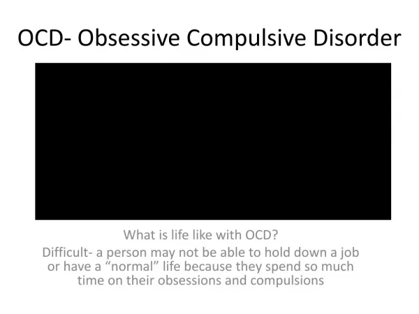 OCD- Obsessive Compulsive Disorder