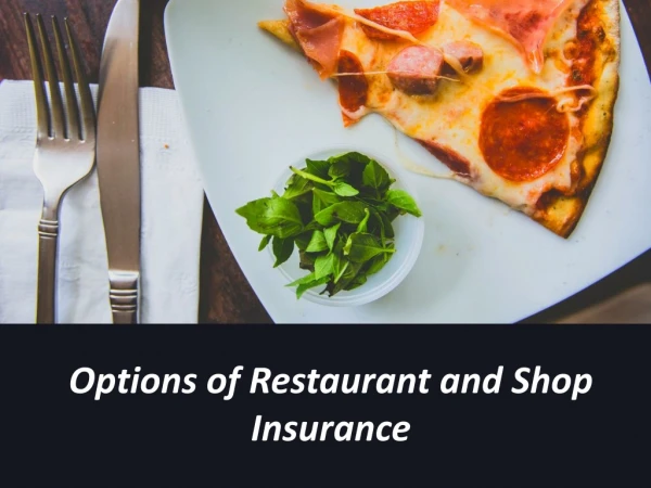 About Options for Restaurant and Shop Insurance