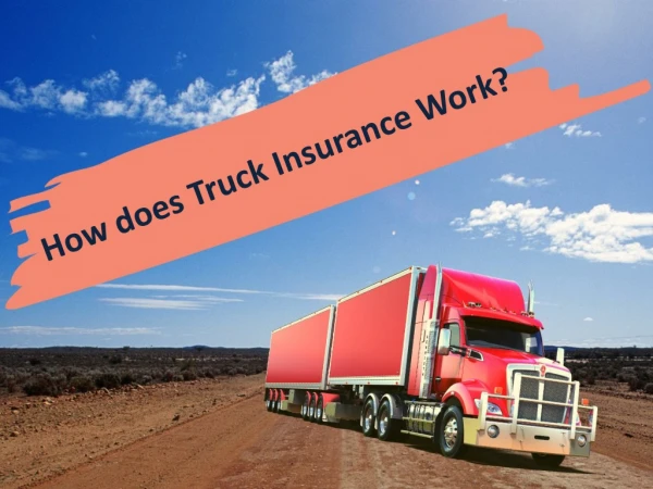 How Does Truck Insurance Work?