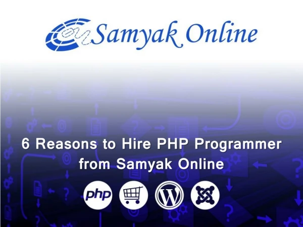 6 Reasons to Hire PHP Programmer from Samyak Online