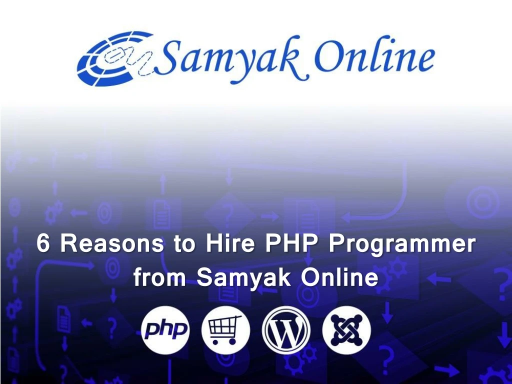 6 reasons to hire php programmer from samyak online