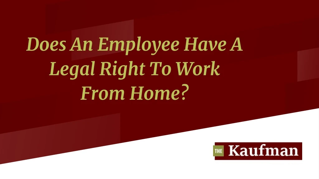 does an employee have a legal right to work from