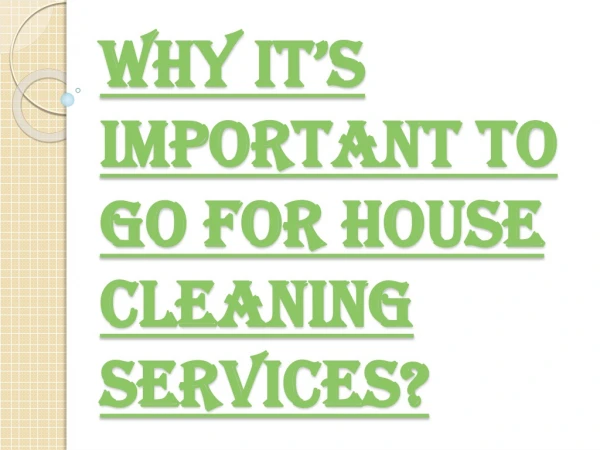 Why Use a Professional House Cleaning Services?
