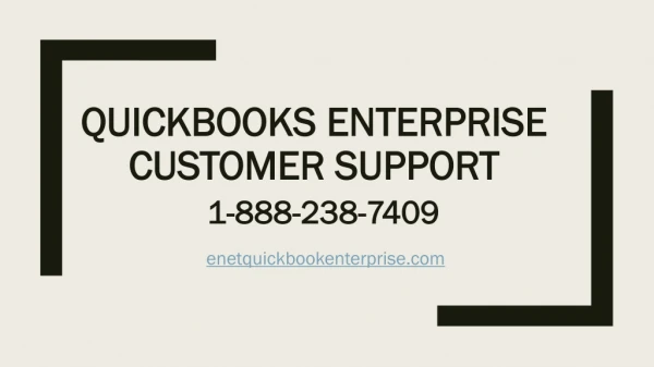 QuickBooks Enterprise Customer Support 1-888-238-7409