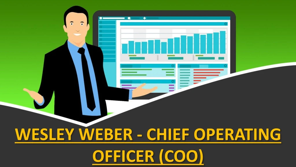 wesley weber chief operating officer coo