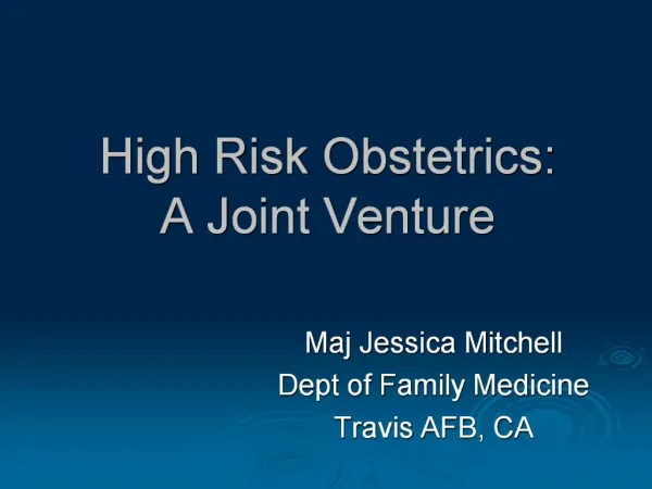 High Risk Obstetrics: A Joint Venture