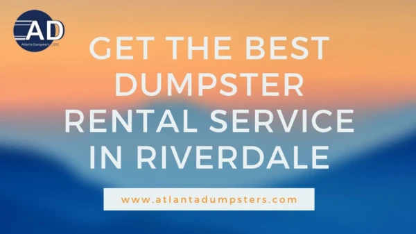 Best Dumpster Rental Service in Riverdale