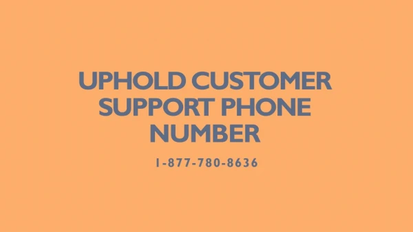 Uphold Customer Support 【18777808636】 Phone Number