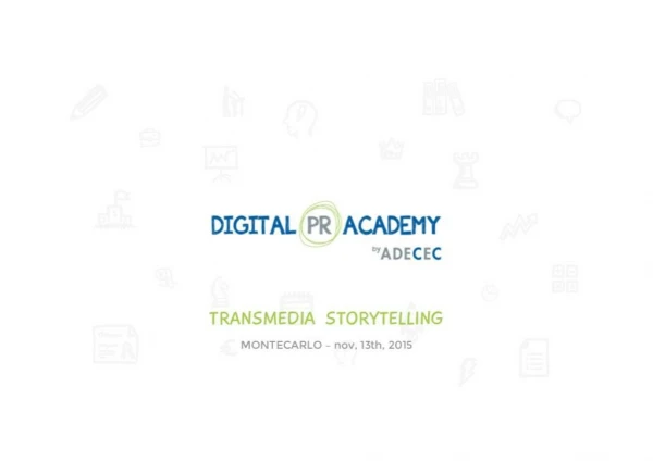 Digital PR Academy - Transmedia Storytelling for PR Brand Communication