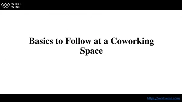 Basics to Follow at a Coworking Space